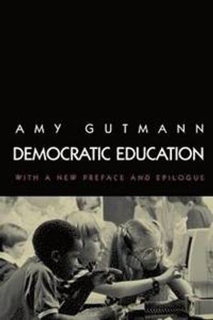 Democratic education : with a new preface and epilogue