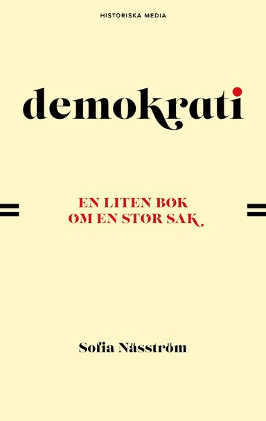 Demokrati : en liten bok om en stor sak