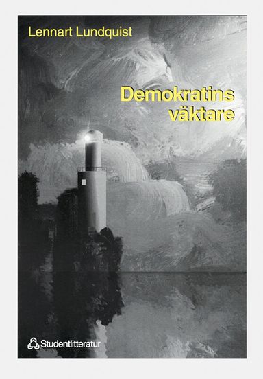 Demokratins väktare - Ämbetsmännen och vårt offentliga etos