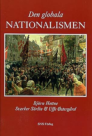 Den globala nationalismen. Nationalstatens historia och framtid