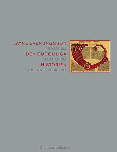 Den gudomliga historien : profetism, messianism & andens utveckling