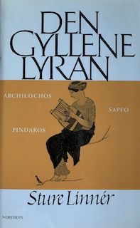 Den gyllene lyran : Archilochos, Sapfo, Pindaros