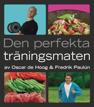 Den perfekta träningsmaten