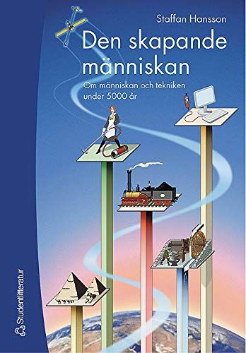 Den skapande människan - Om människan och tekniken under 5000 år