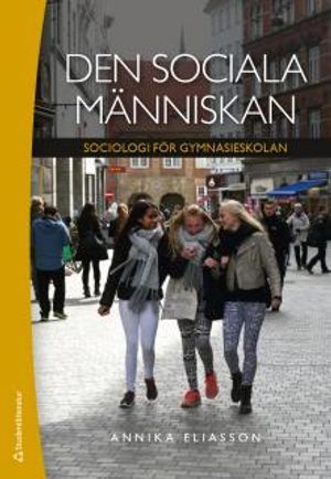 Den sociala människan Elevpaket - Digitalt + Tryckt - Sociologi för gymnasieskolan