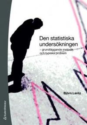 Den statistiska undersökningen : grundläggande metodik och typiska problem