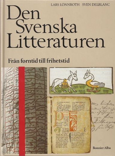 Den svenska litteraturen : Från forntid till frihetstid 800-1718