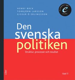 Den svenska politiken - Strukturer, processer och resultat