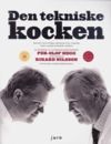 Den tekniske kocken : recept och förklaringar till varför vissa saker händer i köket