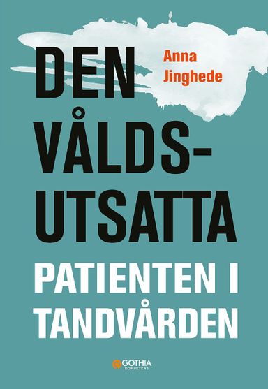 Den våldsutsatta patienten i tandvården