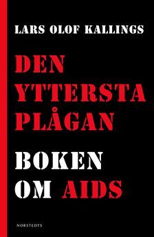 Den yttersta plågan : Boken om AIDS