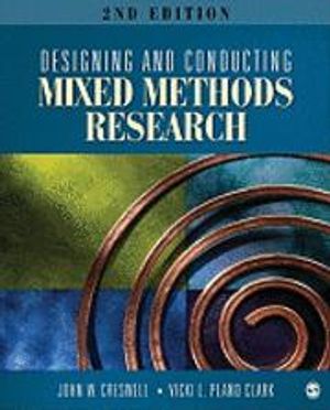 Designing and Conducting Mixed Methods Research