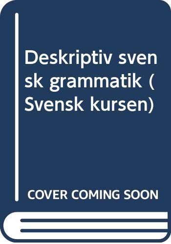 Deskriptiv svensk grammatikSvensk kursen