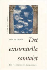 Det existentiella samtalet : Ett perspektiv för psykoterapin