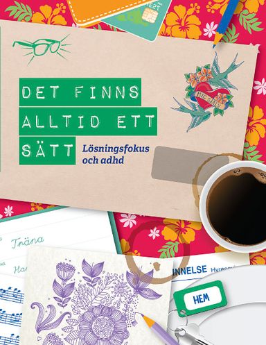 Det finns alltid ett sätt : lösningsfokus och adhd