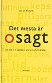 Det mesta är osagt