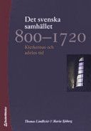 Det svenska samhället 800-1720 : klerkernas och adelns tid