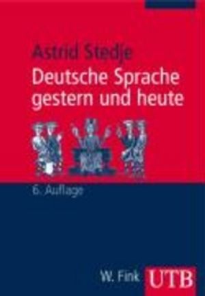 Deutsche Sprache Gestern Und Heute : Einführung In Sprachgeschichte...