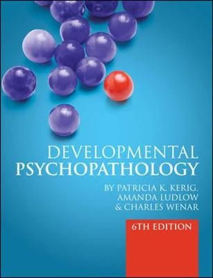 Developmental Psychopathology: From Infancy through Adolescence