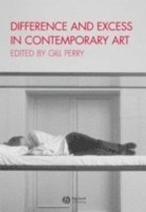 Difference and Excess in Contemporary Art: The Visibility of Women's Practi