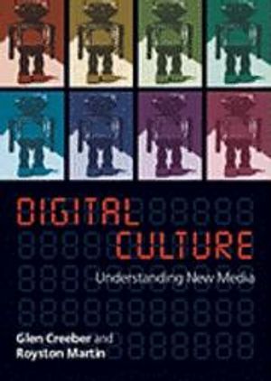 Digital Culture: Understanding New Media