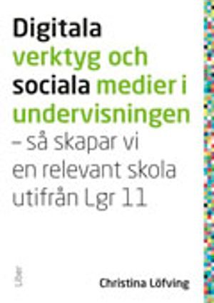 Digitala verktyg och sociala medier i undervisningen: