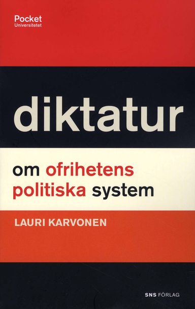 Diktatur : om ofrihetens politiska system