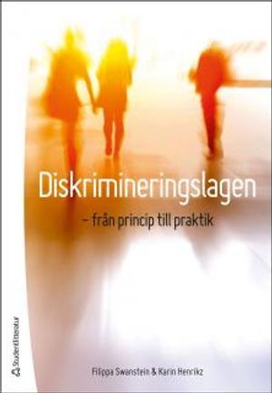 Diskrimineringslagen : från princip till praktik