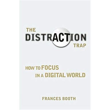 Distraction trap - how to focus in a digital world