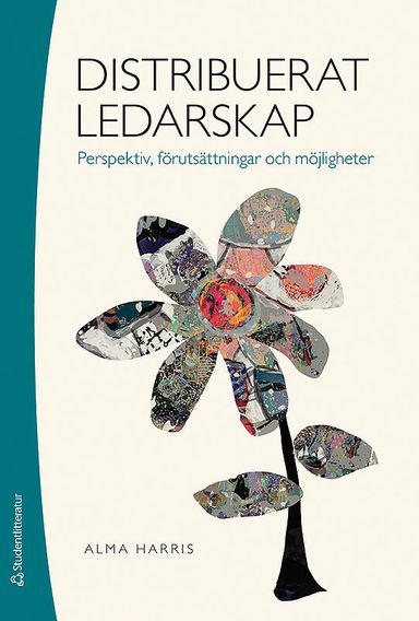 Distribuerat ledarskap - Perspektiv, förutsättningar och möjligheter