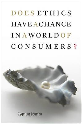 Does Ethics Have a Chance in a World of Consumers?