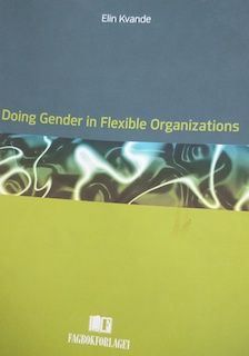 Doing gender in flexible organizations