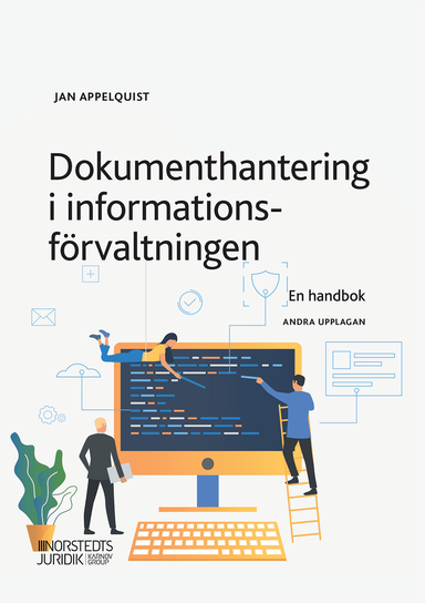 Dokumenthantering i informationsförvaltningen : en handbok