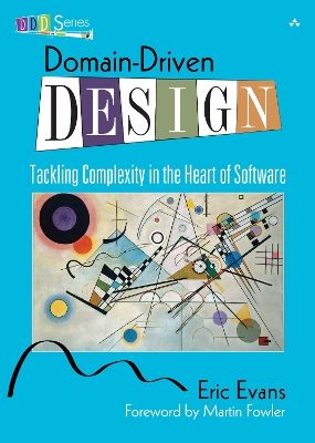 Domain-Driven Design: Tackling Complexity in the Heart of Software