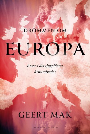 Drömmen om Europa : resor i det tjugoförsta århundradet