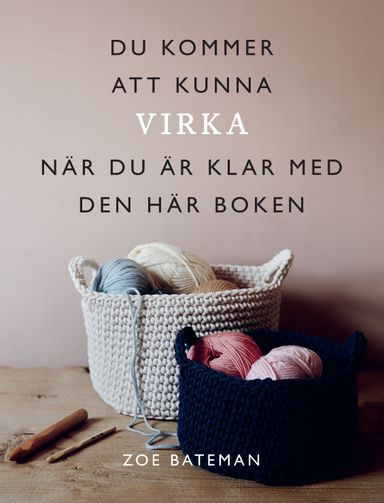 Du kommer att kunna virka när du är klar med den här boken