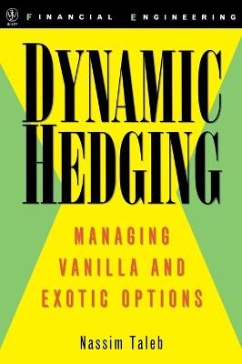 Dynamic Hedging: Managing Vanilla and Exotic Options