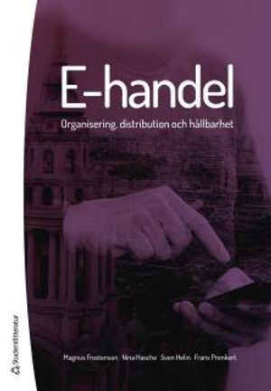 E-handel : organisering, distribution och hållbarhet