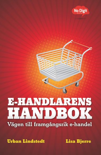 E-handlarens handbok : vägen till framgångsrik e-handel