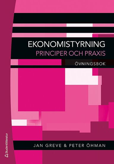 Ekonomistyrning : principer och praxis. Övningsbok