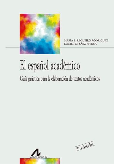 El español académico: Guía práctica para la elaboración de textos académicos