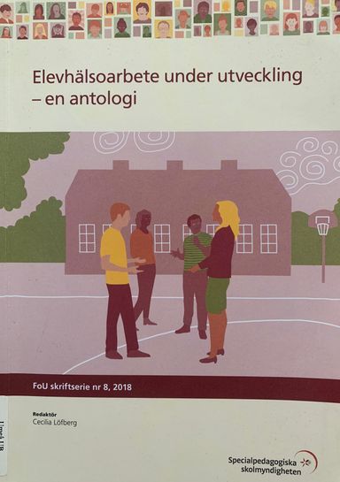 Elevhälsoarbete under utveckling : en antologi