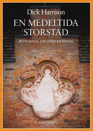 En medeltida storstad : historien om Söderköping