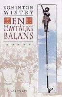 En ömtålig balans : roman