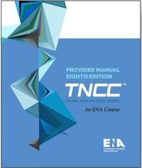 ENA TRAUMA NURSING CORE COURSE 8E (TNCC)