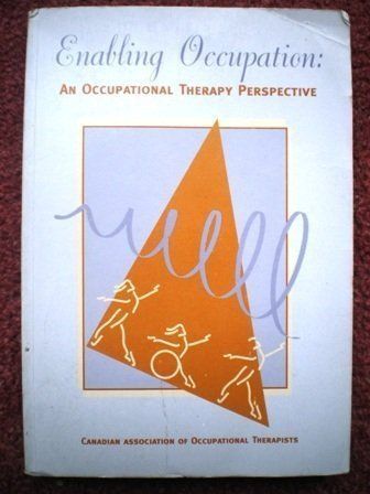 Enabling Occupation: An Occupational Therapy PerspectiveCAOT publications