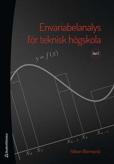 Envariabelanalys för teknisk högskola. Del 2