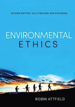 Environmental Ethics: An Overview for theTwenty-First Century