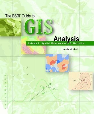 Esri Guide to Gis Analysis,vol 2