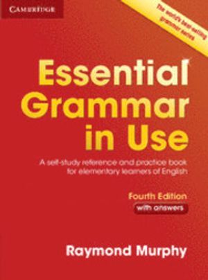 Essential grammar in use : a self-study reference and practice book for elementary students of English : with answers